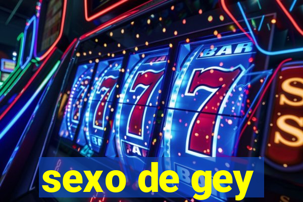 sexo de gey